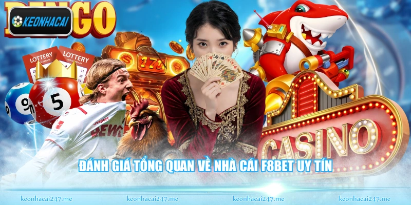 Đánh giá tổng quan về nhà cái F8BET uy tín