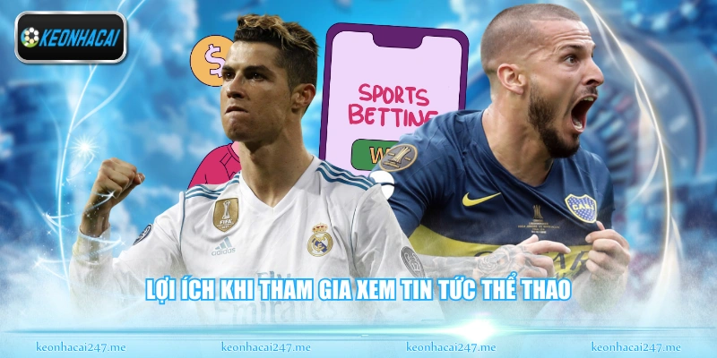 Lợi ích khi tham gia xem tin tức thể thao