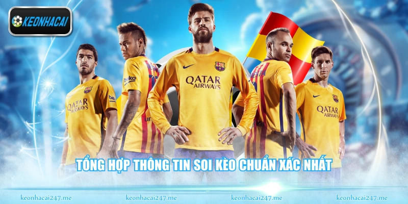 Tổng hợp thông tin soi kèo chuẩn xác nhất